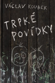 Trpké povídky jsou humorné i dojemné.