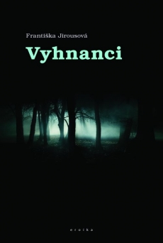 Právě vydaný román Vyhnanci.