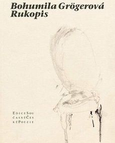 Bohumila Grogerová: Rukopis.