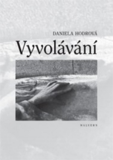 Poslední román Daniely Hodrové.