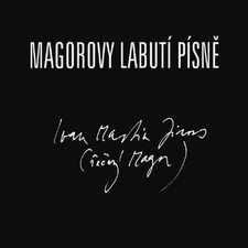 Magorovy labutí písně v konzervě.