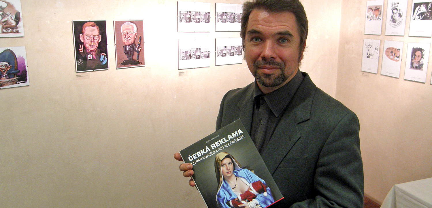 Jaroslav Krupka se ve své nové knize věnuje dějinám české reklamy. Jaroslav Krupka se ve své nové knize věnuje dějinám české reklamy.