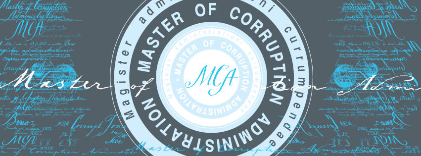 Master of Corruption Administration.