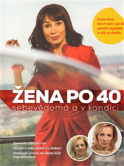 Žena po 40 - sebevědomá a v kondici.