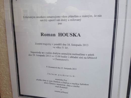 Roman Houska byl zastřelen.