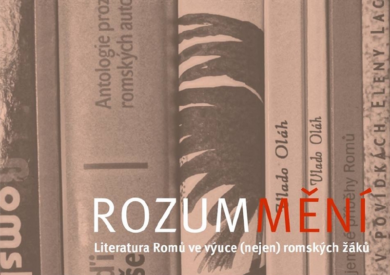 ROZUMMĚNÍ reaguje na absenci romské literární tvorby ve výuce na českých školách. ROZUMMĚNÍ reaguje na absenci romské literární tvorby ve výuce na českých školách.