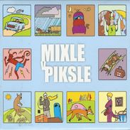 Pod názvem Mïxle v pixle se skrývají především Márdi a Pítrs z Vypsané fixy.