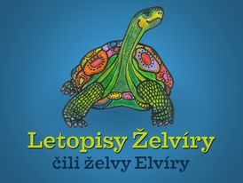 Pořad Letopisy Želvíry čili želvy Elvíry.