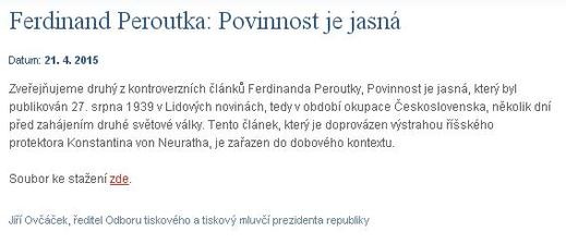 Hrad v úterý zveřejnil Peroutkův text s názvem Povinnost je jasná zveřejněný původně 27. srpna 1939 v Lidových novinách.