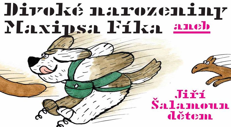 Pozvánka na výstavu Divoké narozeniny Maxipsa Fíka.