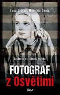 Fotograf z Osvětimi.