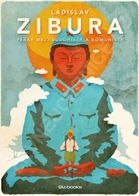 Kniha Ladislava Zibury Pěšky mezi buddhisty a komunisty.
