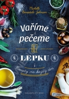 Jak lze vařit bez lepku?