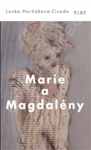 Marie a Magdalény. Marie a Magdalény.