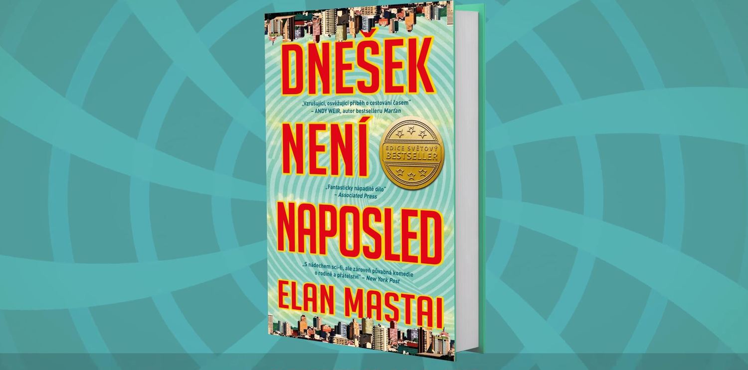 Dnešek není naposled.