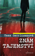 Znám tajemství. Znám tajemství.