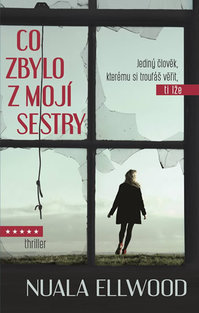 Co zbylo z mojí sestry.