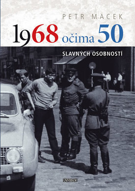 Kniha 1968 očima 50 slavných osobností.