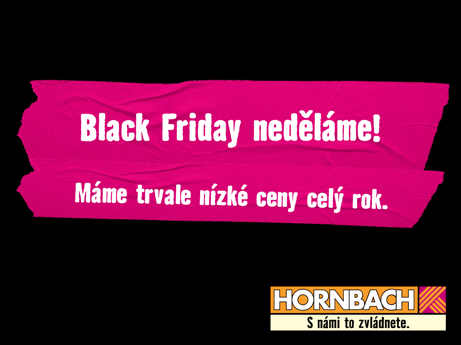 Black Friday v HORNBACHu? Nikdy!