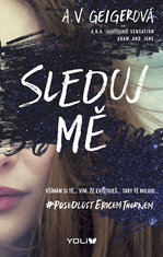 Sleduj mě.