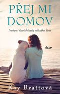 Přej mi domov.