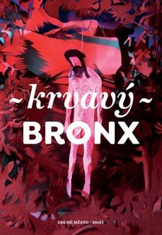 Krvavý Bronx.