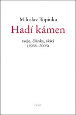 Kniha Had&iacute; k&aacute;men, za niž byl Miloslav Topinka předev&scaron;&iacute;m oceněn.