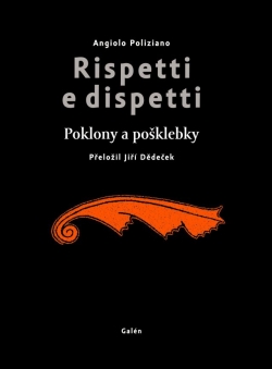 Angiolo Poliziano: Rispetti e dispetti/Poklony a pošklebky