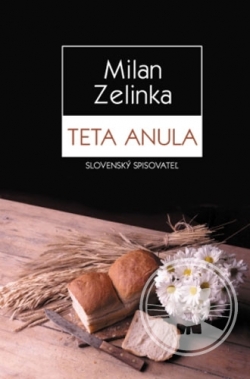 Ob&aacute;lka v&iacute;tězn&eacute; knihy Milana Zelinky Teta Anula.