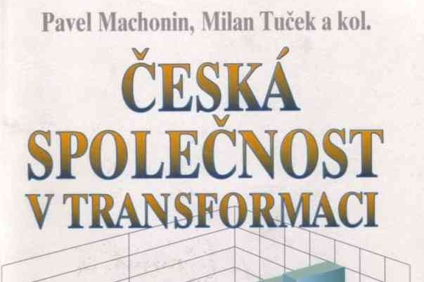 Pavel Machonin byl i spoluautorem České společnosti v transformaci.