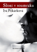 Iva Pek&aacute;rkov&aacute;: Sloni v soumraku